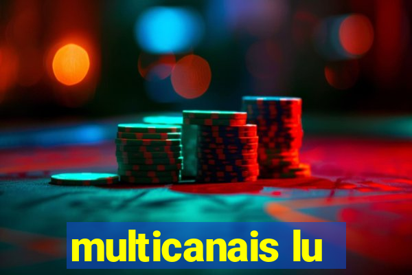 multicanais lu